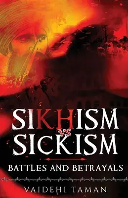 Sikhizm kontra sikhizm: Bitwy i zdrady - Sikhism vs Sickism: Battles and Betrayals