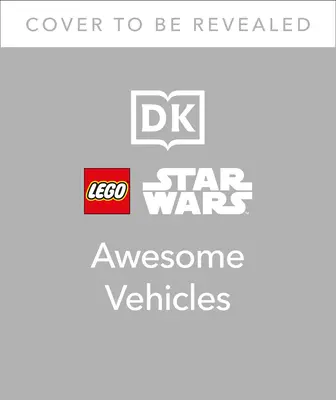 Niesamowite pojazdy Lego Star Wars - Lego Star Wars Awesome Vehicles