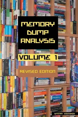 Antologia analizy zrzutów pamięci, tom 1, wydanie poprawione - Memory Dump Analysis Anthology, Volume 1, Revised Edition
