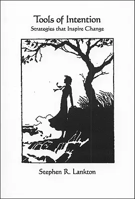 Narzędzia intencji: Strategie, które inspirują zmiany - Tools of Intention: Strategies That Inspire Change