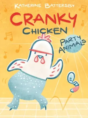 Party Animals: A Cranky Chicken Book 2 Tom 2 - Party Animals: A Cranky Chicken Book 2 Volume 2