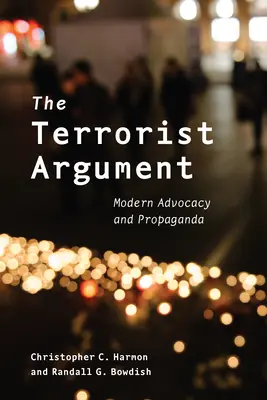 Argument terrorystów: Nowoczesne rzecznictwo i propaganda - The Terrorist Argument: Modern Advocacy and Propaganda