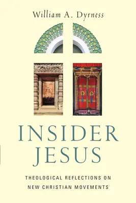 Insider Jesus - Refleksje teologiczne na temat nowych ruchów chrześcijańskich - Insider Jesus - Theological Reflections on New Christian Movements