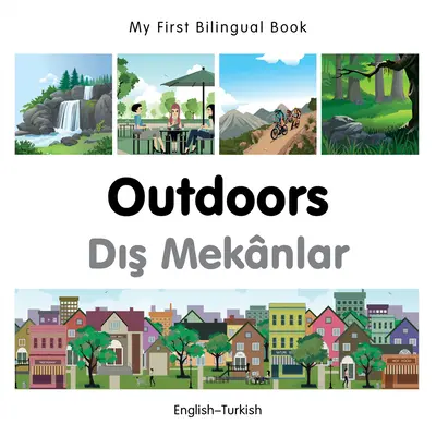 Moja pierwsza dwujęzyczna książka - na zewnątrz - My First Bilingual Book-Outdoors