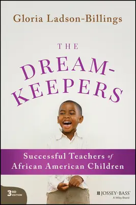 The Dreamkeepers: Odnoszący sukcesy nauczyciele afroamerykańskich dzieci - The Dreamkeepers: Successful Teachers of African American Children