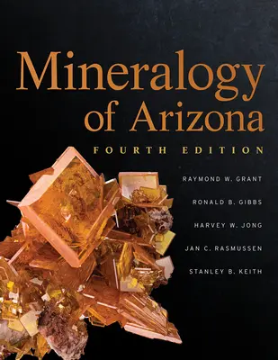 Mineralogia Arizony, wydanie czwarte - Mineralogy of Arizona, Fourth Edition