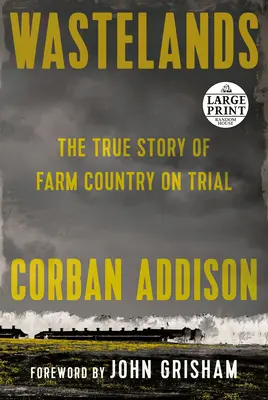 Wastelands: Prawdziwa historia farmy na próbę - Wastelands: The True Story of Farm Country on Trial