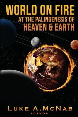 Świat w ogniu w Palingenesis of Heaven & Earth - World on Fire at the Palingenesis of Heaven & Earth