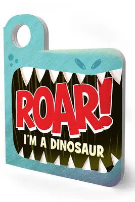 Ryk! Jestem dinozaurem - Roar! I'm a Dinosaur