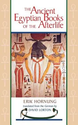 Starożytne egipskie księgi życia pozagrobowego - The Ancient Egyptian Books of the Afterlife