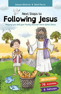 Następne kroki do podążania za Jezusem: Pomóż sobie i swojej rodzinie odkryć więcej o Jezusie - Next Steps to Following Jesus: Helping You and Your Family Discover More about Jesus