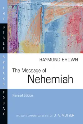 Poselstwo Nehemiasza - The Message of Nehemiah