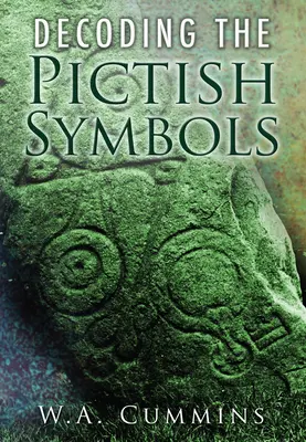 Dekodowanie piktyjskich symboli - Decoding the Pictish Symbols