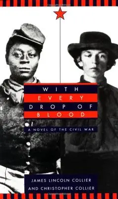 Z każdą kroplą krwi: Powieść o wojnie secesyjnej - With Every Drop of Blood: A Novel of the Civil War