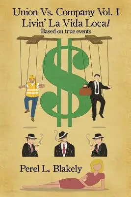 Union vs. Company Vol - 1 Livin' LaVida Local - Union Vs. Company Vol - 1 Livin' LaVida Local