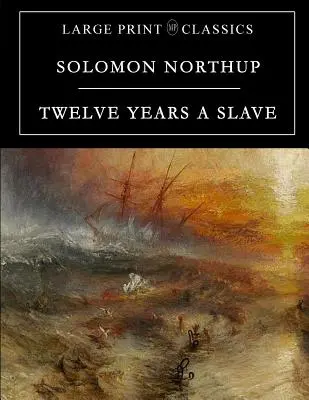 Dwanaście lat niewoli: Large Print Edition - Twelve Years a Slave: Large Print Edition