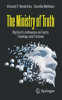 Ministerstwo prawdy: wpływ Bigtech na fakty, uczucia i fikcje - The Ministry of Truth: Bigtech's Influence on Facts, Feelings and Fictions