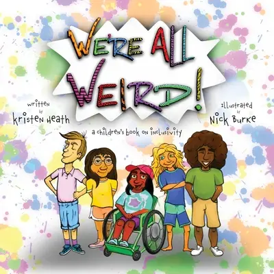 Wszyscy jesteśmy dziwni! Książka dla dzieci o inkluzywności - We're All Weird! A Children's Book About Inclusivity