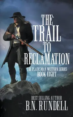 Szlak do rekultywacji: Klasyczna westernowa seria - The Trail to Reclamation: A Classic Western Series