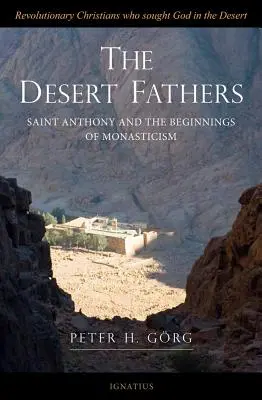 Ojcowie Pustyni: Antoni i początki monastycyzmu - The Desert Fathers: Anthony and the Beginnings of Monasticism