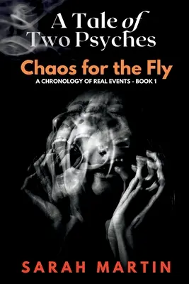 Opowieść o dwóch psychopatkach - CHAOS FOR THE FLY - A Tale of Two Psyches - CHAOS FOR THE FLY