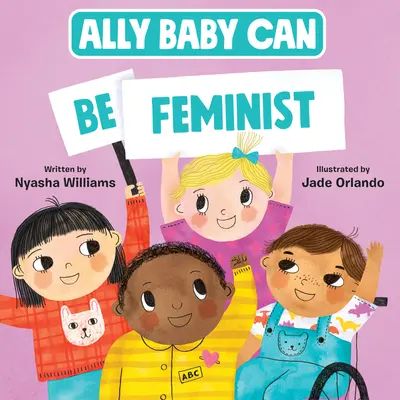 Ally Baby Can: Bądź feministką - Ally Baby Can: Be Feminist