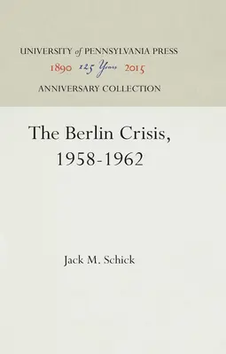 Kryzys berliński, 1958-1962 - The Berlin Crisis, 1958-1962