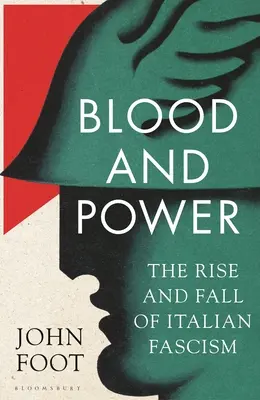 Krew i władza: Powstanie i upadek włoskiego faszyzmu - Blood and Power: The Rise and Fall of Italian Fascism