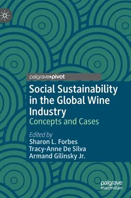 Zrównoważony rozwój społeczny w globalnym przemyśle winiarskim: Koncepcje i przykłady - Social Sustainability in the Global Wine Industry: Concepts and Cases