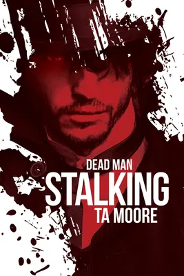 Dead Man Stalking: Tom 1 - Dead Man Stalking: Volume 1