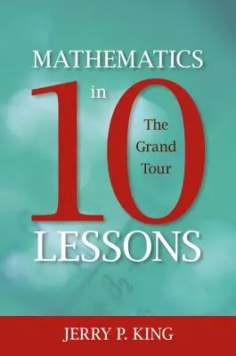 Matematyka w 10 lekcjach: The Grand Tour - Mathematics in 10 Lessons: The Grand Tour