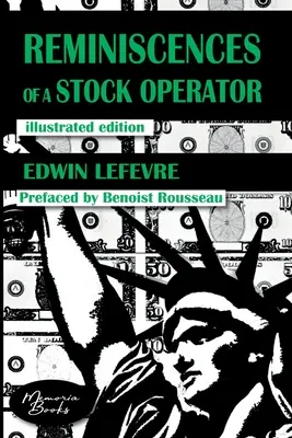 Reminiscencje operatora giełdowego: Amerykański bestseller o handlu ilustrowany przez francuskiego ilustratora - Reminiscences of a Stock Operator: The American Bestseller of Trading Illustrated by a French Illustrator