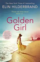 Golden Girl - Idealna letnia lektura eskapistyczna z bestsellera nr 1 New York Timesa - Golden Girl - The perfect escapist summer read from the #1 New York Times bestseller