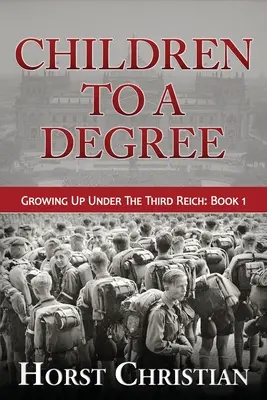 Dzieci do pewnego stopnia: Dorastanie pod rządami Trzeciej Rzeszy - Children To A Degree: Growing Up Under The Third Reich