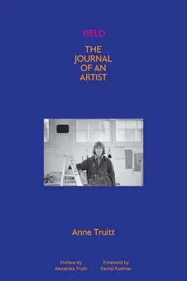 Yield: Dziennik artysty - Yield: The Journal of an Artist