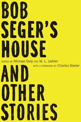 Dom Boba Segera i inne historie - Bob Seger's House and Other Stories