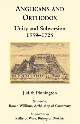 Anglikanie i prawosławni: Jedność i przewrót 1559-1725 - Anglicans and Orthodox: Unity and Subversion 1559-1725