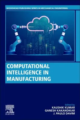 Inteligencja obliczeniowa w produkcji - Computational Intelligence in Manufacturing