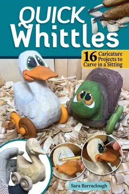 Quick Whittles: 16 projektów karykatur do wyrzeźbienia na siedząco - Quick Whittles: 16 Caricature Projects to Carve in a Sitting