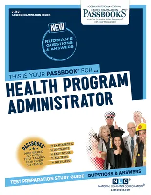 Health Program Administrator (C-3601): Passbooks Study Guidevolume 3601