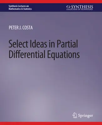 Wybrane koncepcje równań różniczkowych cząstkowych - Select Ideas in Partial Differential Equations