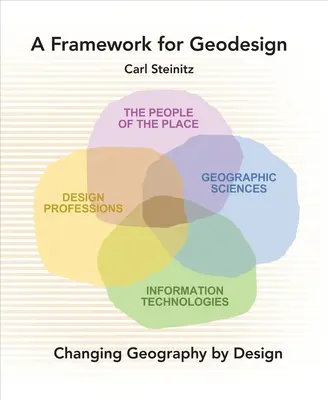 Ramy dla geoprojektowania: Zmiana geografii przez projektowanie - A Framework for Geodesign: Changing Geography by Design