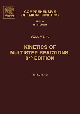 Kinetyka reakcji wieloetapowych: Tom 40 - Kinetics of Multistep Reactions: Volume 40
