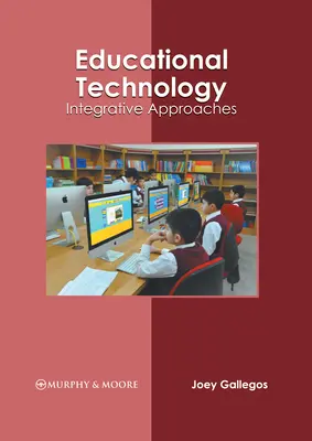 Technologia edukacyjna: Podejścia integracyjne - Educational Technology: Integrative Approaches