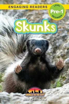 Skunksy: Zwierzęta w mieście (Engaging Readers, Level Pre-1) - Skunks: Animals in the City (Engaging Readers, Level Pre-1)
