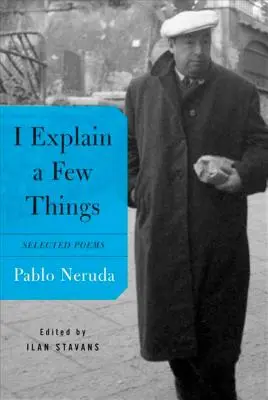 I Explain a Few Things: Wybrane wiersze - I Explain a Few Things: Selected Poems