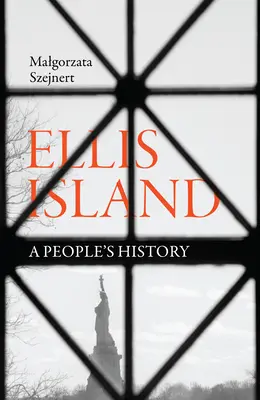 Ellis Island: Historia ludzi - Ellis Island: A People's History