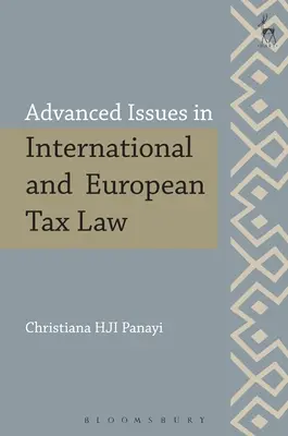 Zaawansowane zagadnienia międzynarodowego i europejskiego prawa podatkowego - Advanced Issues in International and European Tax Law
