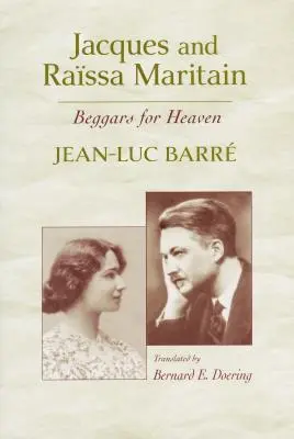 Jacques i Rassa Maritain: Żebracy dla nieba - Jacques and Rassa Maritain: Beggars for Heaven