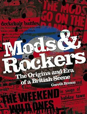 Mods & Rockers: Początki i era brytyjskiej sceny muzycznej - Mods & Rockers: The Origins and Era of a British Scene